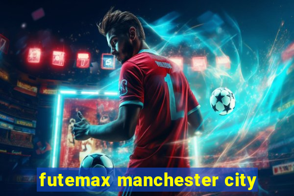 futemax manchester city